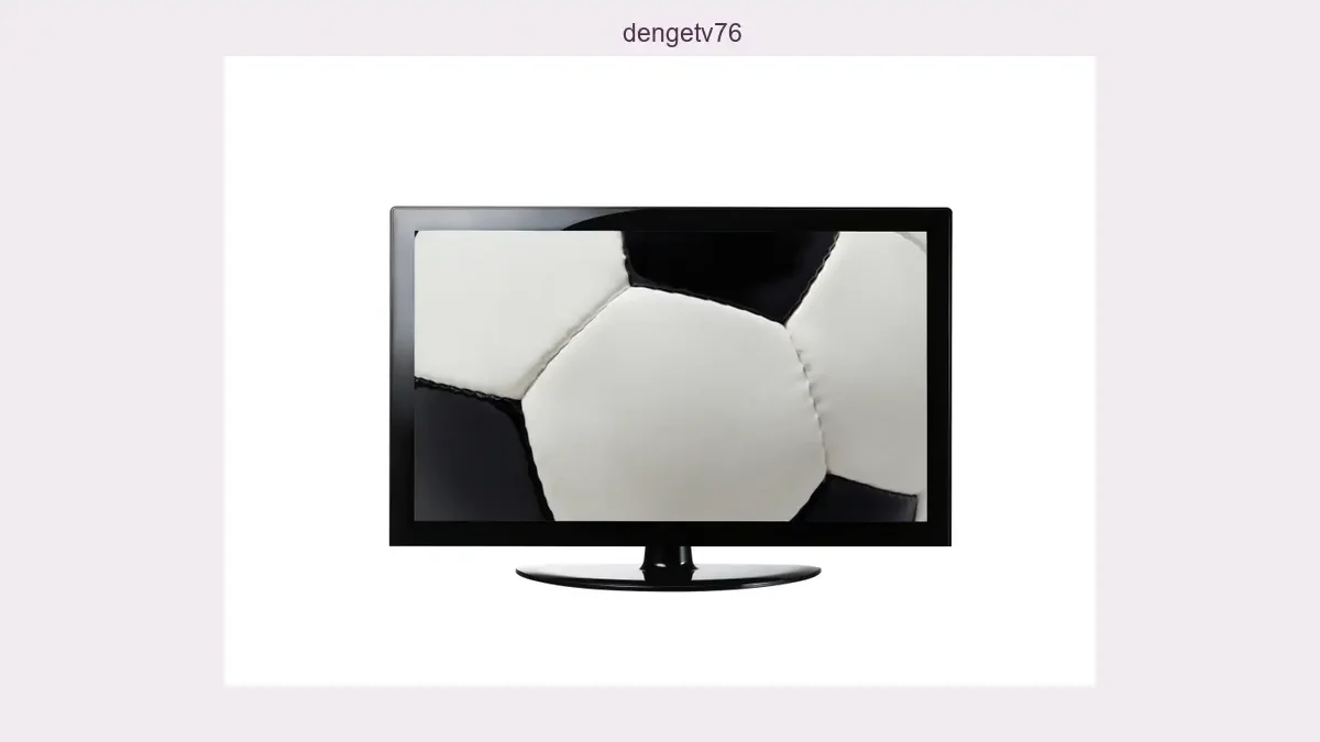 Dengetv76